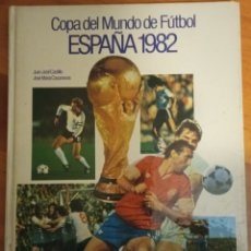 Coleccionismo deportivo: LIBRO COPA DEL MUNDO DE FÚTBOL ESPAÑA 1982. Lote 251550600