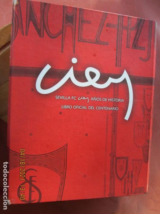Coleccionismo deportivo: CIEN SEVILLA FC LIBRO OFICIAL DEL CENTENARIO - LIBRO Y ANEXO ESTADISTICO EN CAJA CARTON