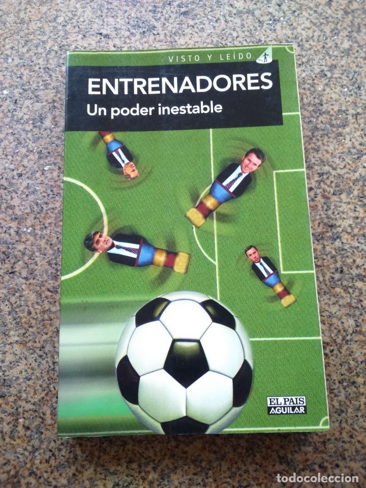 Coleccionismo deportivo: ENTRENADORES. UN PODER INESTABLE -- EL PAIS / AGILAR 1997 -- - Foto 1