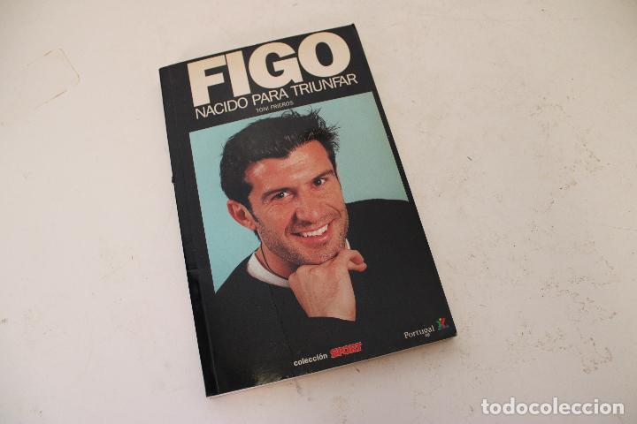 Coleccionismo deportivo: LIBRO FIGO NACIDO PARA TRIUNFAR - Foto 1