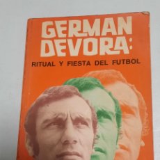 Colecionismo desportivo: GERMAN DEVORA. RITUAL Y FIESTA DEL FÚTBOL - J. M. PÉREZ CORRALES. Lote 288473718