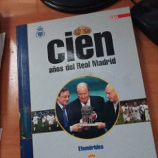 Coleccionismo deportivo: CIEN AÑOS DEL REAL MADRID.