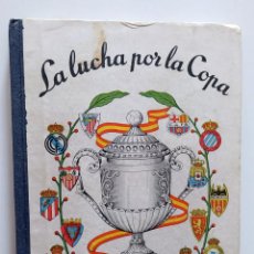 Coleccionismo deportivo: LIBRO DE FUTBOL - DINÁMICO - LA LUCHA POR LA COPA 1957