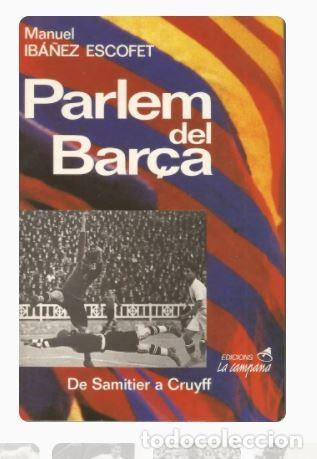 Coleccionismo deportivo: PARLEM DEL BAR&Ccedil;A - Manuel Iba&ntilde;ez Escofet - Foto 1