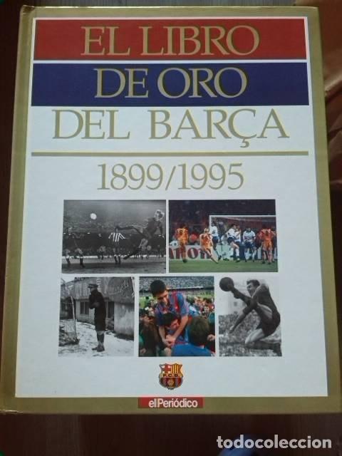 Coleccionismo deportivo: El libro de oro del Bar&ccedil;a. 1899/1995. El peri&oacute;dico. 1994. - Foto 1