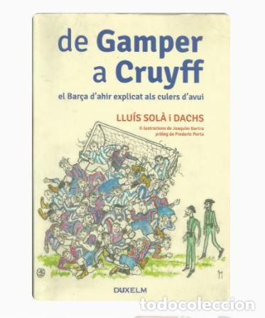 Coleccionismo deportivo: DE GAMPER A CRUYFF - Llu&iacute;s Sol&agrave; - Foto 1