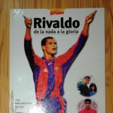 Coleccionismo deportivo: RIVALDO : DE LA NADA A LA GLORIA (COLECCIÓN SPORT) / ESCRITO POR TONI FRIEROS... - 1ª ED. - 1998