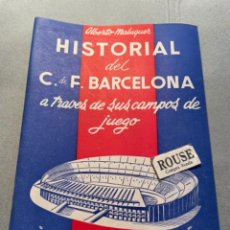 Coleccionismo deportivo: FUTBOL - ALBERTO MALUQUER HISTORIAL DEL C. DEF. BARCELONA A TRAVES DE SUS CAMPOS DE JUEGO 1899-1957. Lote 302205593