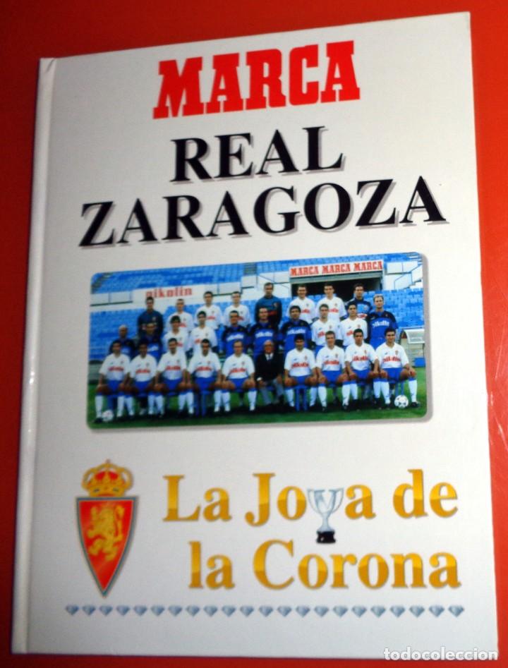 Collectionnisme sportif: LIBRO FÚTBOL TOMO ENCUADERNADO REAL ZARAGOZA, LA JOYA DE LA CORONA. DIARIO MARCA. 6 FASCÍCULOS