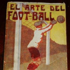 Coleccionismo deportivo: LIBRO EL ARTE DEL FOOT-BALL. POR JHON ASHLEY. TIENE 80 PÁGINAS. LIBRO SIN DESBARBAR. MIDE 17,5 X 12. Lote 312061748