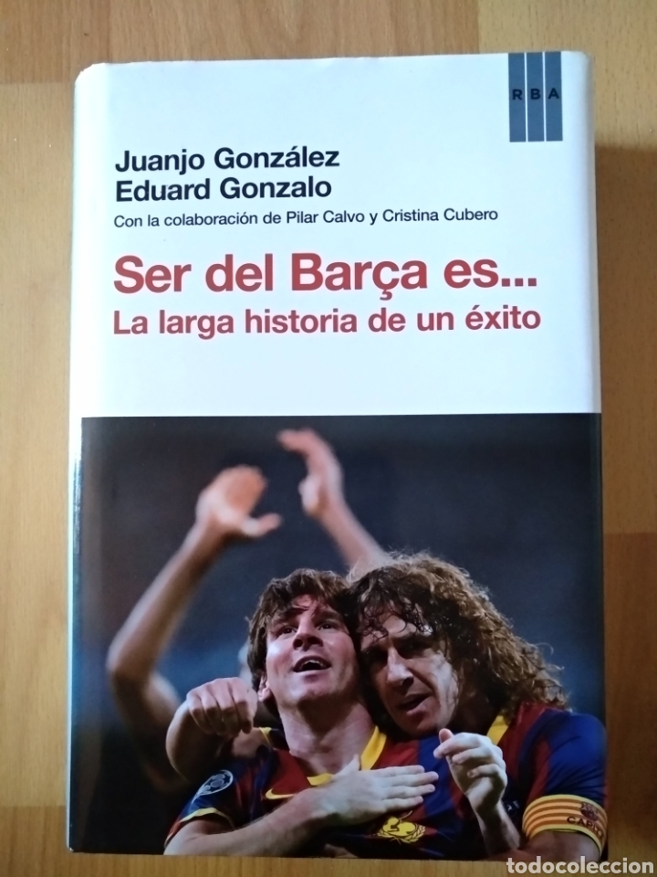Coleccionismo deportivo: C01 - Ser del Barca es... La larga historia de un &eacute;xito. RBA 2013 - Foto 1