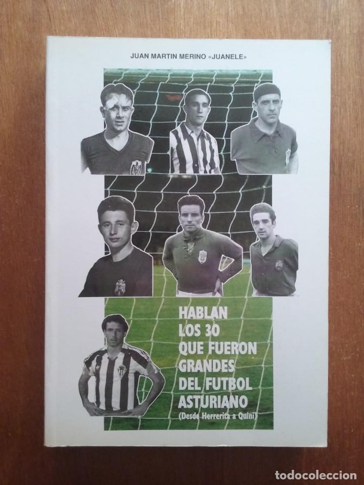 Sammelleidenschaft Sport: HABLAN LOS 30 QUE FUERON GRANDES EN EL FUTBOL ASTURIANO, JUAN MARTIN MERINO JUANELE, ASTURIAS
