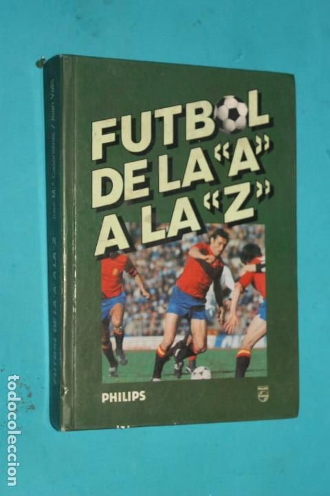 Coleccionismo deportivo: EL FUTBOL DE LA A ,A LA Z, PHILIPS 1982 - Foto 1