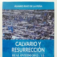 Coleccionismo deportivo: CALVARIO Y RESURECCION. REAL OVIEDO 2012 / 13 - ALVARO RUIZ DE LA PEÑA - 2017 - FUTBOL. Lote 319658493