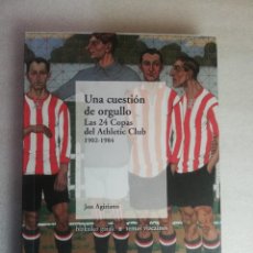 Coleccionismo deportivo: LAS 24 COPAS DEL ATHLETIC CLUB (1902-1984), UNA CUESTION DE ORGULLO - BILBAO. Lote 323492483
