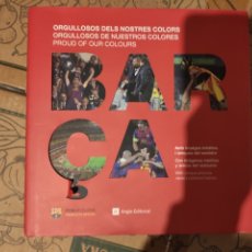 Coleccionismo deportivo: ORGULLOSOS DE NUESTROS COLORES - FC BARCELONA FCB BARÇA - ANGLE EDITORIAL - NOV. 2012 . LIBRO