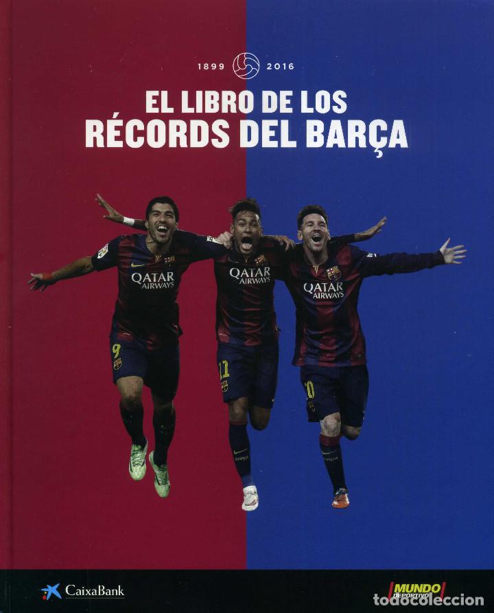 Coleccionismo deportivo: FC BARCELONA - EL LIBRO DE LOS R&Eacute;CORDS DEL BAR&Ccedil;A - Foto 1