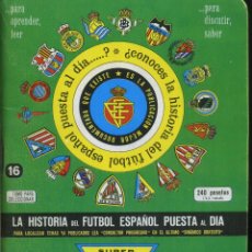 Coleccionismo deportivo: LA HISTORIA DEL FUTBOL ESPAÑOL PUESTA AL DIA - TOMO 16. Lote 326219428