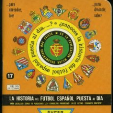 Coleccionismo deportivo: LA HISTORIA DEL FUTBOL ESPAÑOL PUESTA AL DIA - TOMO 17