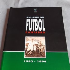 Coleccionismo deportivo: FÚTBOL. ANUARIO DEL FÚTBOL CANTABRO 1993-1994. Lote 336515068