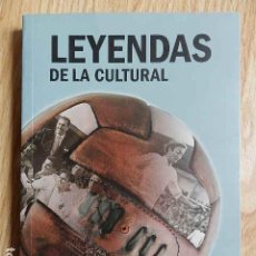 Coleccionismo deportivo: LEYENDAS DE LA CULTURAL LA NUEVA CRÓNICA DE LEÓN FULGENCIO FERNÁNDEZ 2017 ANTONIO DE LA CRUZ FUTBOL. Lote 400930384