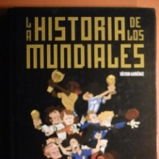 Coleccionismo deportivo: LA HISTORIA DE LOS MUNDIALES DE FUTBOL - VICTOR GIMÉNEZ - GLÉNAT 2010. Lote 340903583