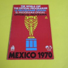 Coleccionismo deportivo: ANTIGUO PROGRAMA OFICIAL CAMPEONATO MUNDIAL DE FÚTBOL FIFA MEXICO 1970