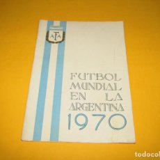 Coleccionismo deportivo: ANTIGUO CATÁLOGO FUTBOL MUNDIAL EN LA ARGENTINA 1970 AFA, PARA CANDIDATURA DEL MUNDIAL ARGENTINA 70