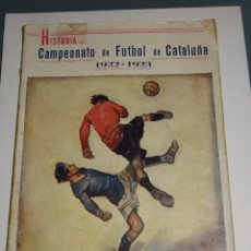 Coleccionismo deportivo: (M) HISTORIA DEL CAMPEONATO DE FUTBOL DE CATALUÑA 1922 - 1923 - PUBLICACIONES MUNDIAL, BARCELONA. Lote 343771703
