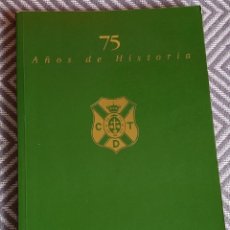 Coleccionismo deportivo: 75 AÑOS DE HISTORIA DEL CLUB DEPORTIVO TENERIFE 1992-1997 CLUB DEPORTIVO TENERIFE 1922-1997: 75 A. Lote 346470928