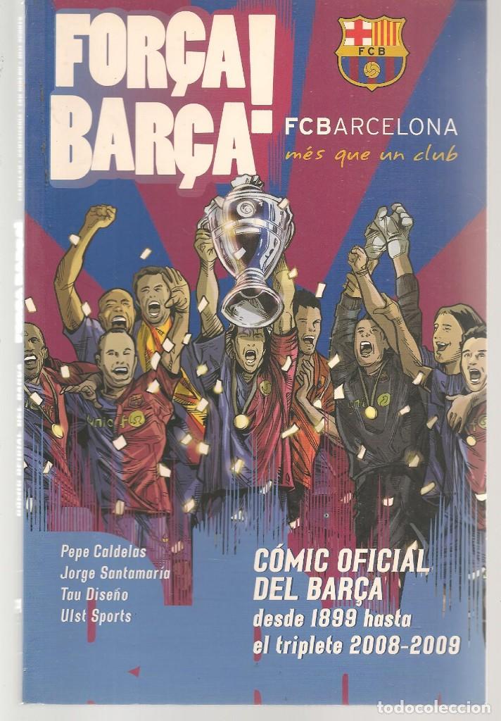 Coleccionismo deportivo: FOR&Ccedil;A BAR&Ccedil;A !. C&Oacute;MIC OFICIAL DEL BAR&Ccedil;A, DESDE 1899 A 2009. (*) - Foto 1