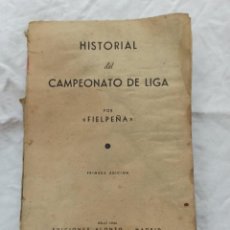 Coleccionismo deportivo: ANTIGUO LIBRO HISTORIAL DEL CAMPEONATO DE LIGA. FIELPEÑA. MADRID 1944. Lote 352841094
