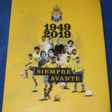 Coleccionismo deportivo: UNIÓN DEPORTIVA LAS PALMAS 1949-2019 - SIEMPRE AVANTE (2019). Lote 361822450