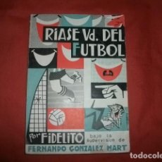 Coleccionismo deportivo: RÍASE VD. DEL FÚTBOL - FERNANDO GONZÁLEZ MART (FIDELITO)