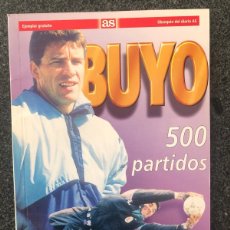 Coleccionismo deportivo: BUYO - 500 PARTIDOS - FERNANDO SOTILLO OÑORO - DIARIO AS - 1995 - ¡COMO NUEVO!. Lote 366278276