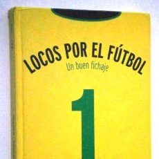 Coleccionismo deportivo: LOCOS POR EL FÚTBOL 1: UN BUEN FICHAJE / FRAUKE NAHGANG / ED. EDELVIVES EN ZARAGOZA 2006