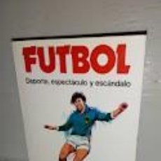 Coleccionismo deportivo: FÚTBOL DE CAUDET YARZA - DEPORTE, ESPECTÁCULO Y ESCÁNDALO - EDITORIAL ANTALBE 1979
