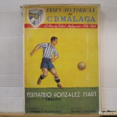 Coleccionismo deportivo: FASES HISTORICAS DEL C.D. MALAGA-45 AÑOS DE FUTBOL MALAGUEÑO-LIBRO FIRMADO-VER FOTOS-(K-8283). Lote 380889734