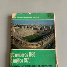 Coleccionismo deportivo: DE AMBERES 1920 A MÉJICO 70. 1969. FIRMADO.