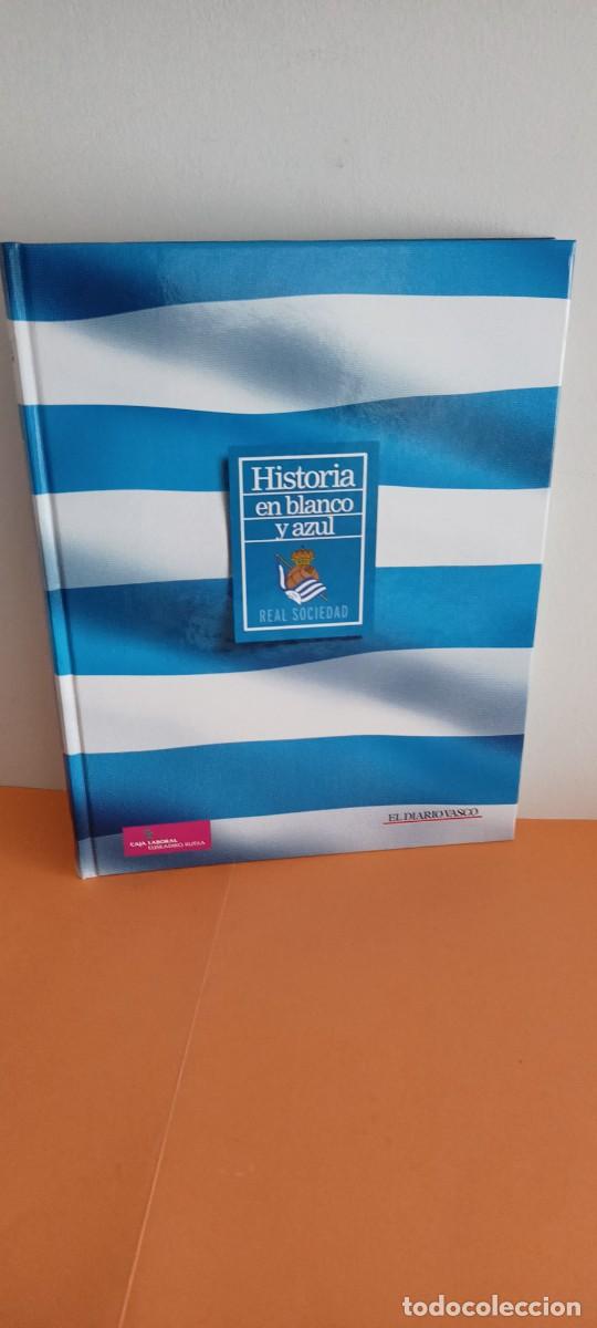 Coleccionismo deportivo: HISTORIA EN BLANCO Y AZUL - REAL SOCIEDAD - Foto 1