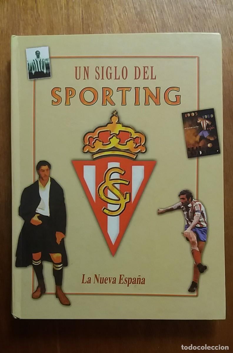 Collezionismo sportivo: UN SIGLO DEL SPORTING, MANUEL SARMIENTO BIRBA, LA NUEVA ESPA&Ntilde;A, 2001 GIJON FUTBOL ASTURIANO ASTURIAS