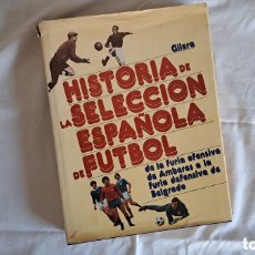 Coleccionismo deportivo: (SEVILLA) HISTORIA DE LA SELECCIÓN ESPAÑOLA GILERA