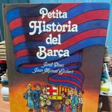 Coleccionismo deportivo: LIBRO PETITA HISTORIA DEL BARÇA JORDI VIVES Y JOAN MANUEL GISBERT ( EN CATALÁN). Lote 395231244