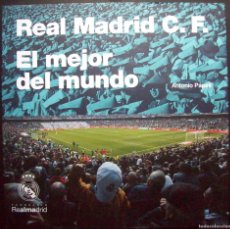 Coleccionismo deportivo: REAL MADRID C.F. EL MEJOR DEL MUNDO. ANTONIO PAPELL. FUNDACION REAL MADRID. Lote 397224284
