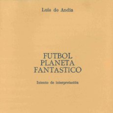 Collezionismo sportivo: FUTBOL. PLANETA FANTÁSTICO. LUIS DE ANDÍA. 1987