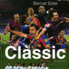 Coleccionismo deportivo: CLÀSIC - FC BARCELONA & R. MADRID. Lote 401802074