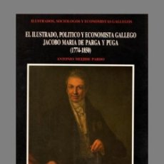 Coleccionismo deportivo: M3478 - JACOBO MARIA DE PARGA Y PUGA (1774-1850). EL ILUSTRADO POLITICO GALLEGO. GALICIA.