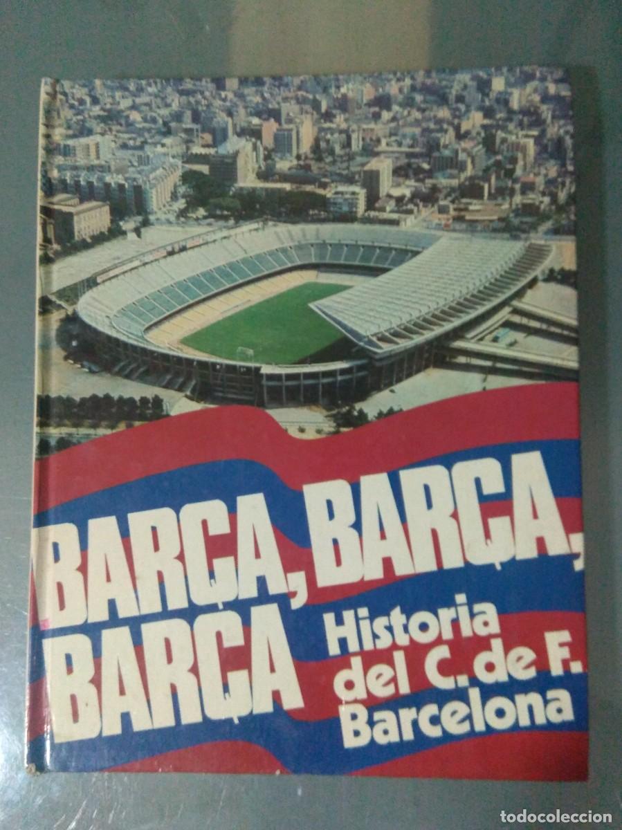 Coleccionismo deportivo: BAR&Ccedil;A, BAR&Ccedil;A, BAR&Ccedil;A. HISTORIA DEL C. DE F. BARCELONA. - Foto 1