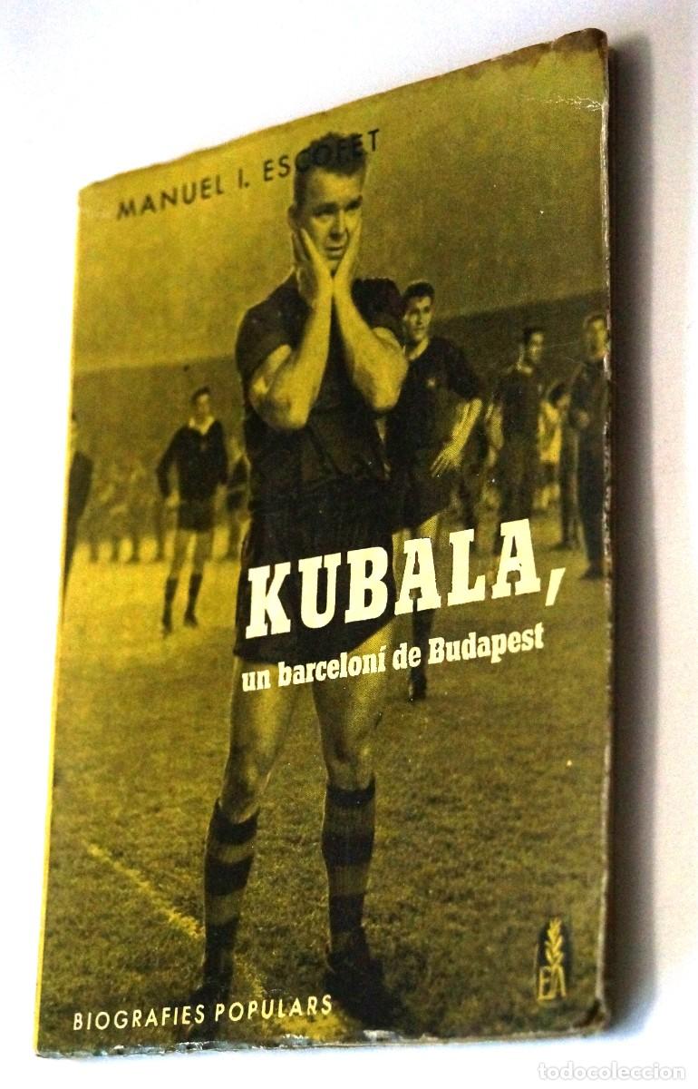 Coleccionismo deportivo: Kubala, Un barcelon&iacute; de Budapest. - Foto 1