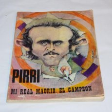 Coleccionismo deportivo: PIRRI / MI REAL MADRID EL CAMPEÓN - AUTOR JOSÉ MÁRTINEZ SÁNCHEZ ”PIRRI” / AÑO 1976 - ¡MIRA FOTOS!